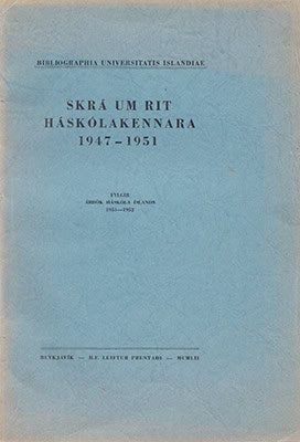 Skrá um rit háskolakennara 1947-1951. Fylgir árbók háskóla Íslands 1951-1952