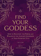 Skye Alexander : Find your goddess
