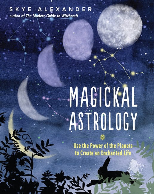 Skye Alexander : Magickal Astrology