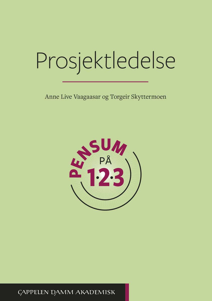 Skyttermoen, Torgeir ; Vaagaasar, Anne Live : Prosjektledelse : pensum på 1-2-3