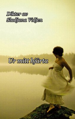 Sladjana Vidjen : Ur mitt hjärta