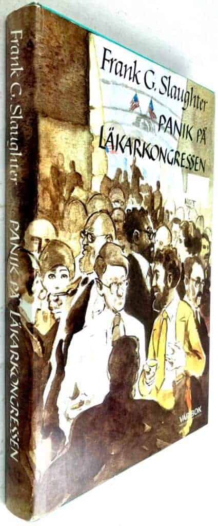 Slaughter, Frank G. 1908-2001. ; Ekegren, Lars : Panik på läkarkongressen