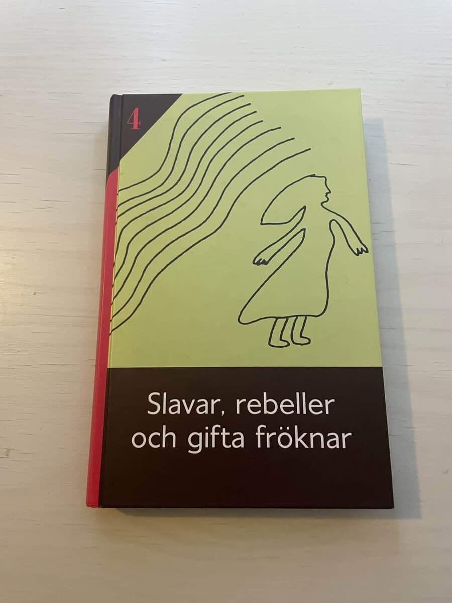 Slavar, rebeller och gifta fröknar