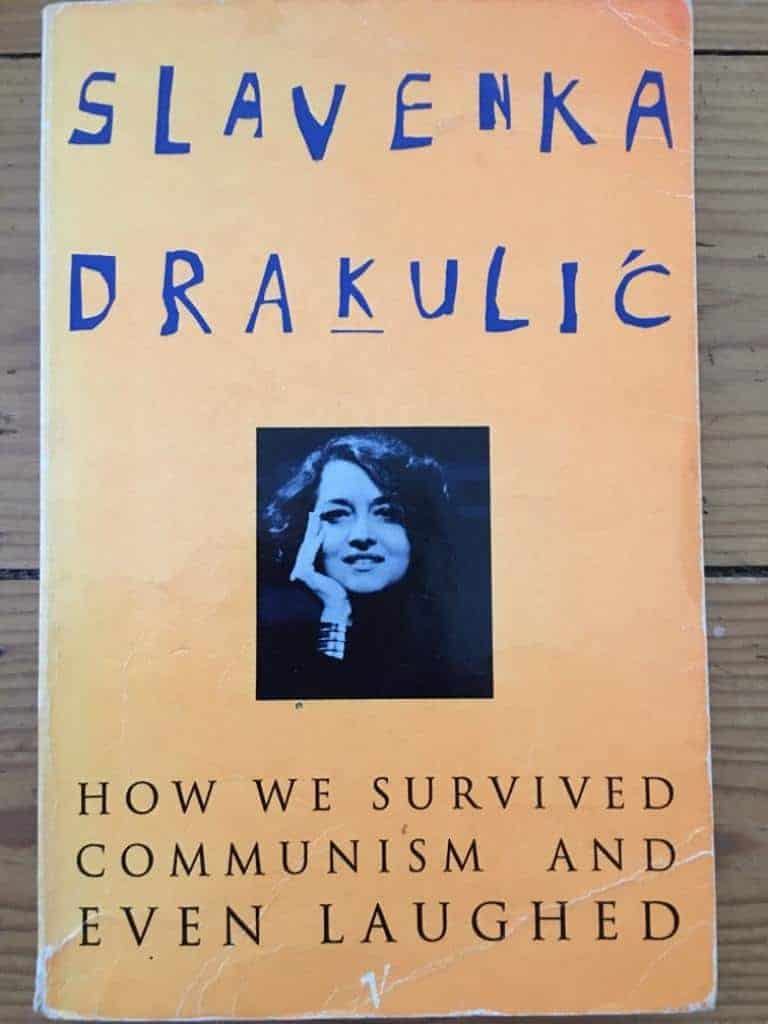Slavenka Drakulić : How we survived communism and even laughed