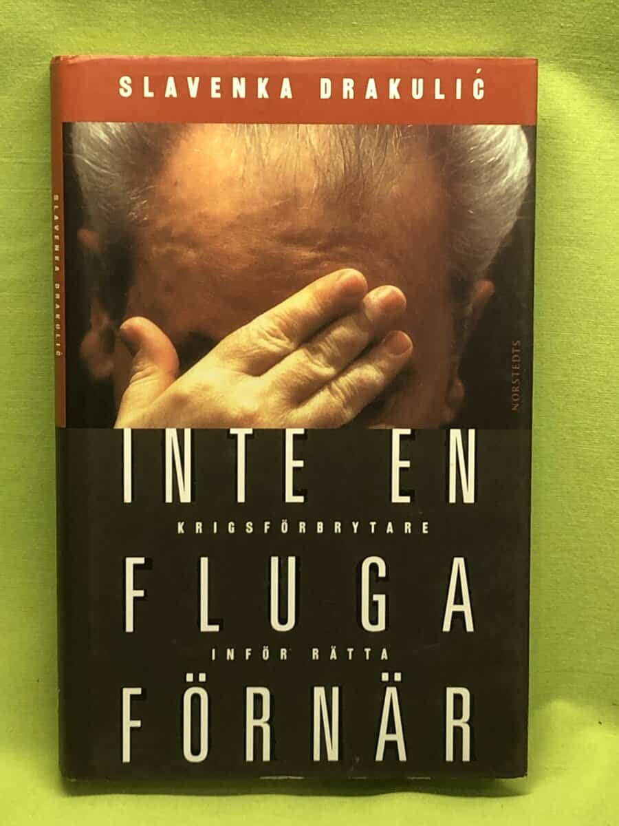 Slavenka Drakulic : Inte en fluga förnär