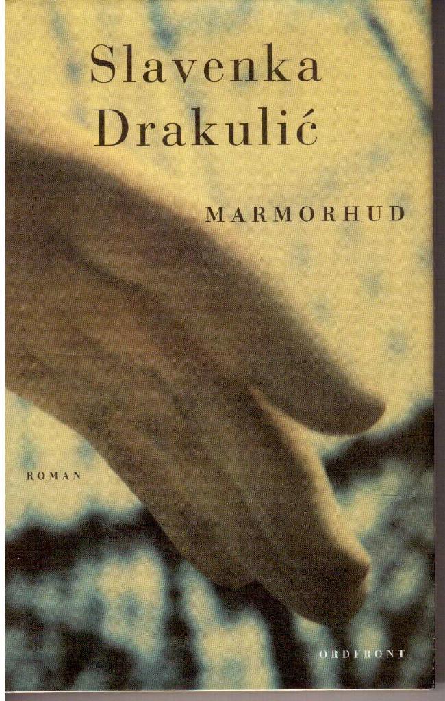 Slavenka Drakulic : Marmorhud