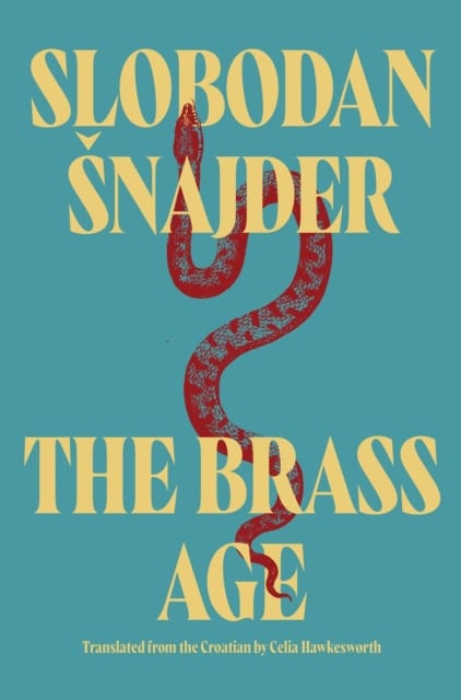 Slobodan Snajder : The Brass Age