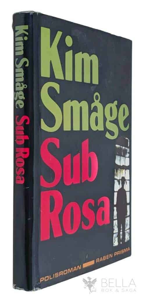Småge, Kim ; Verner-Karlsson, Jan : Sub rosa