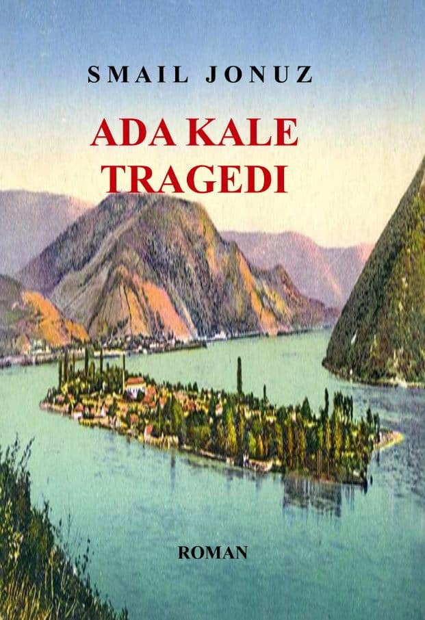 Smail Jonuz : Ada Kale tragedi