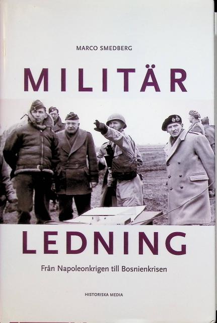 Smedberg Marco : Militär ledning