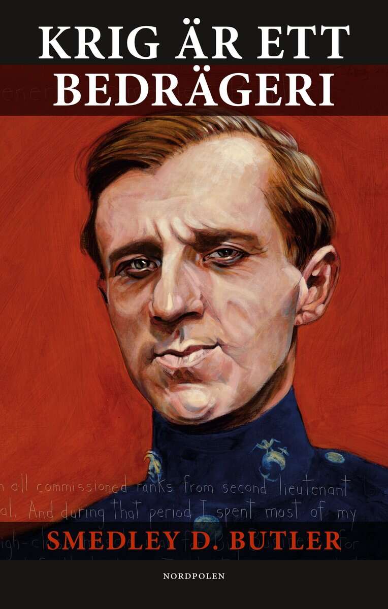 Smedley D Butler : Krig är ett bedrägeri