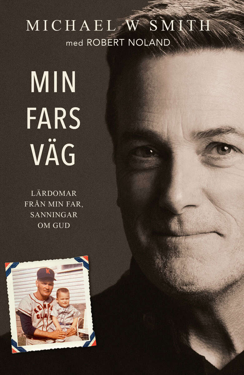 Smith, Michael W ; Noland, Robert : Min fars väg