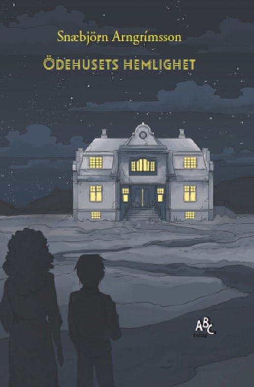 Snæbjörn Arngrímsson : Ödehusets hemlighet