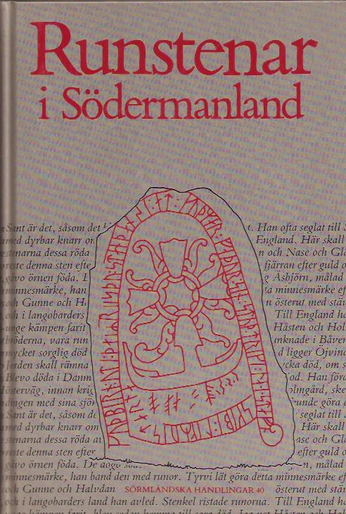 Snædal, Thorgunn ; Wachtmeister, Ingegerd : Runstenar i Södermanland - Vägvisare till runristningar i Södermanlands län