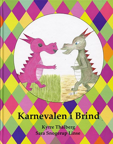 Snogerup Linse, Sara ; Thalberg, Kyrre : Karnevalen i Brind