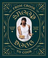 Snoop Dogg : From crook to cook