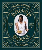 Snoop Dogg : From crook to cook