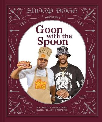 Snoop Dogg : Snoop Dogg Presents Goon with the Spoon