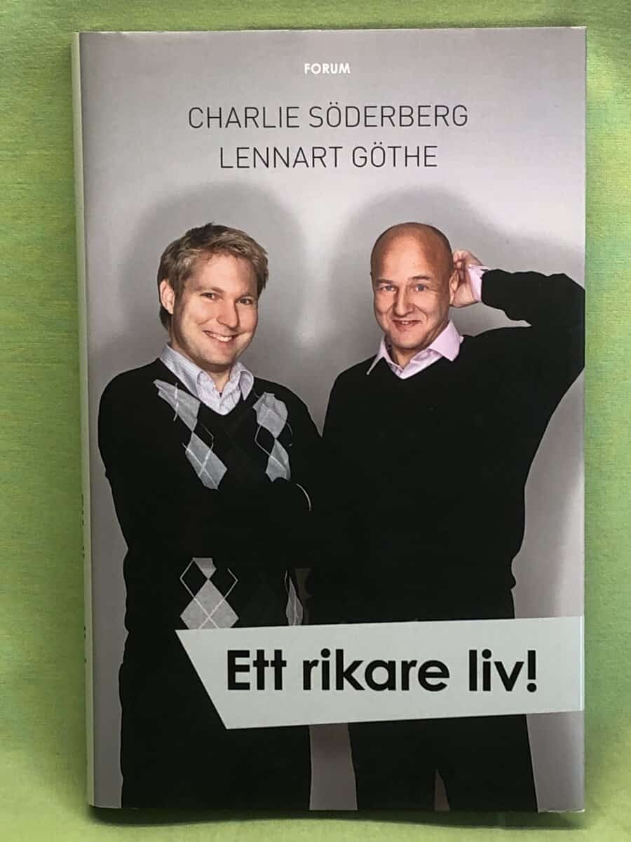 Söderberg, Charlie ; Göthe Lennart : Ett rikare liv! en bok om din tid och dina pengar
