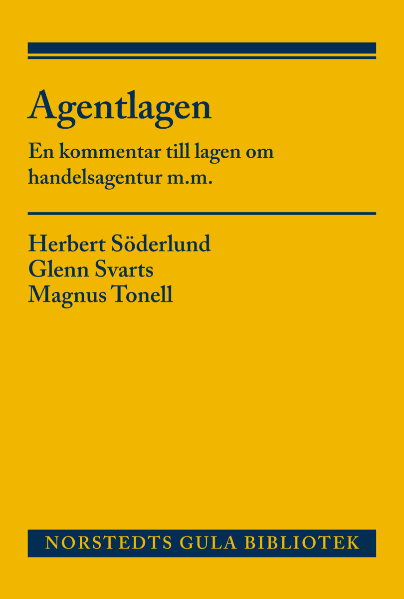 Söderlund, Herbert ; Svarts, Glenn ; Tonell, Magnus : Agentlagen : en kommentar till lagen om handelsagentur m.m.