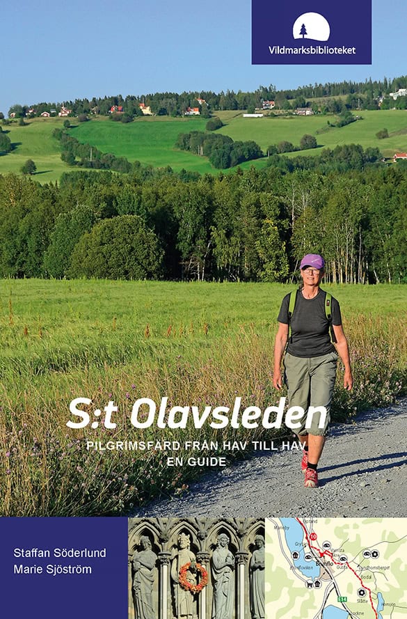 Söderlund, Staffan ; Sjöström, Marie : S:t Olavsleden : pilgrimsfärd från hav till hav, en guide