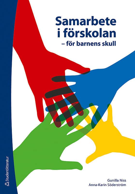 Söderström, Anna-Karin ; Niss, Gunilla : Samarbete i förskolan : för barnens skull