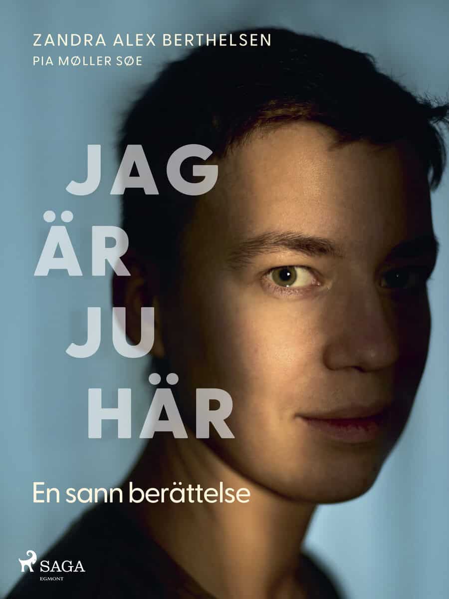 Søe, Pia Møller ; Berthelsen, Zandra Alex : Jag är ju här : en sann berättelse