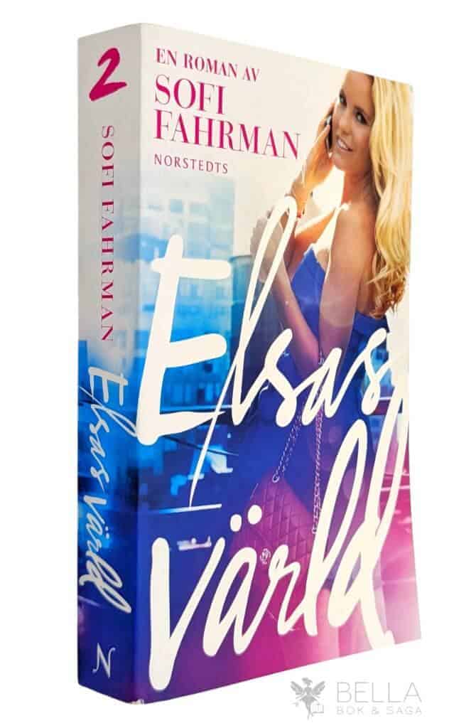 Sofi Fahrman : Elsas värld - Elsatrilogin - Bok 2