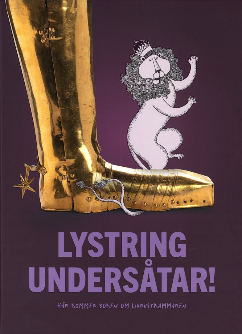 Sofi Hjort : Lystring undersåtar! : här kommer boken om Livrustkammaren