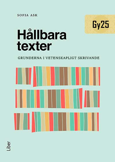 Sofia Ask : Hållbara texter : grunderna i vetenskapligt skrivande