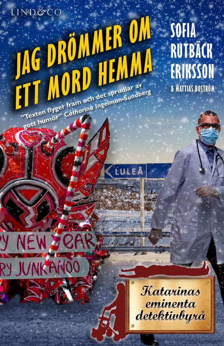 Rutbäck Eriksson, Sofia ; Boström, Mattias : Jag drömmer om ett mord hemma