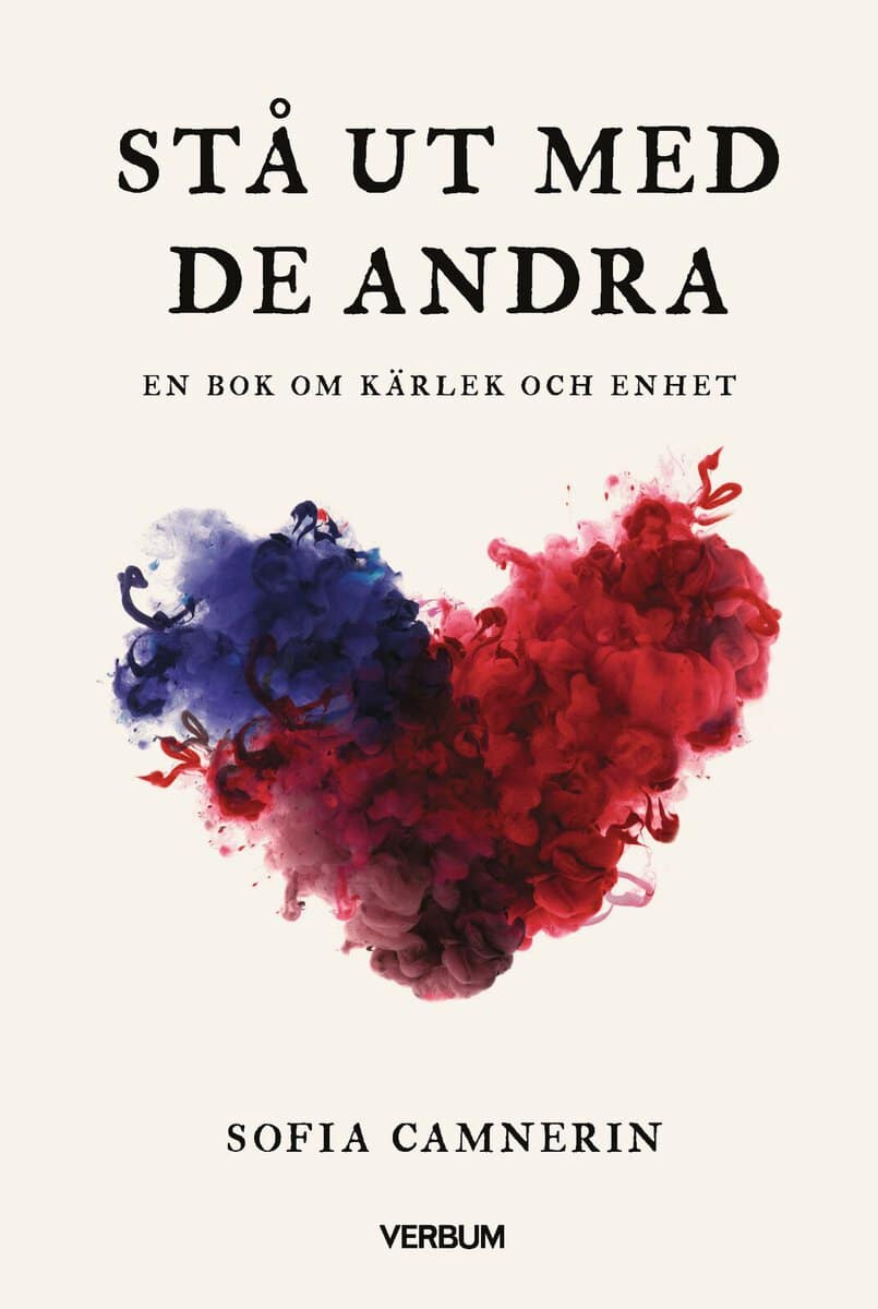 Sofia Camnerin : Stå ut med de andra : en bok om kärlek och enhet