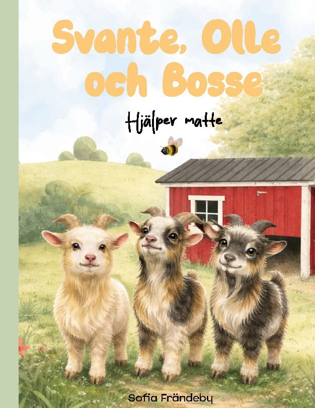 Sofia Frändeby : Svante, Bosse och Olle hjälper matte