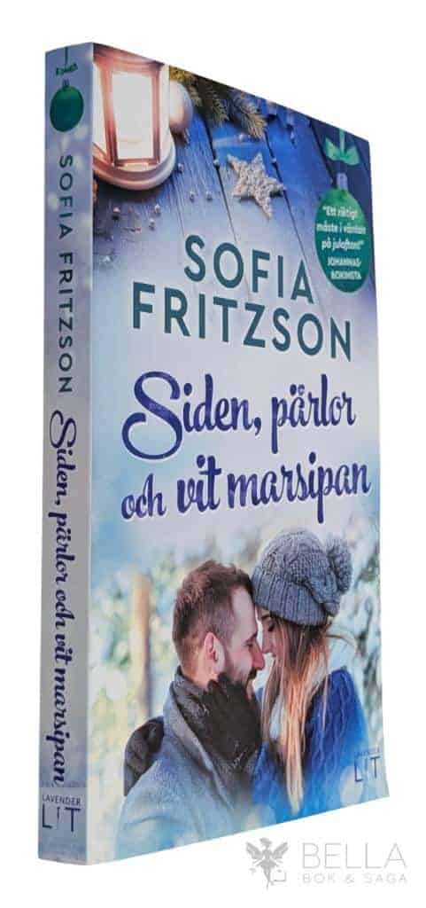 Sofia Fritzson : Siden, pärlor och vit marsipan - Systrarna Ljung - Bok 3