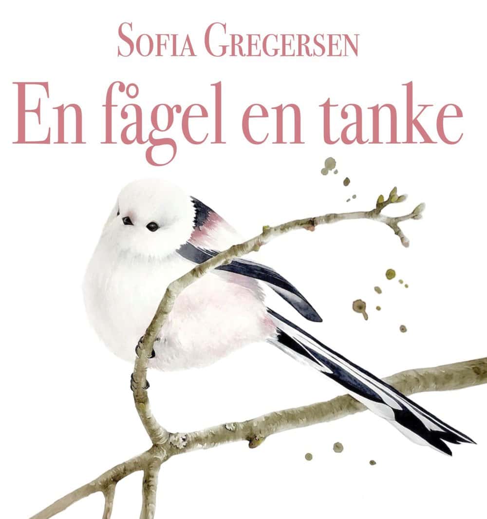 Sofia Gregersen : En fågel en tanke