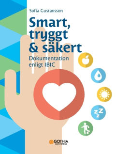 Sofia Gustavsson : Smart, tryggt & säkert : dokumentation enligt IBIC