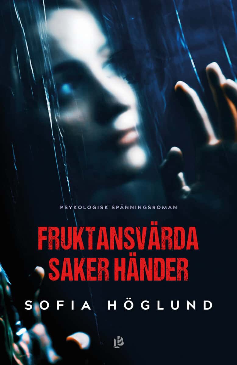Sofia Höglund : Fruktansvärda saker händer