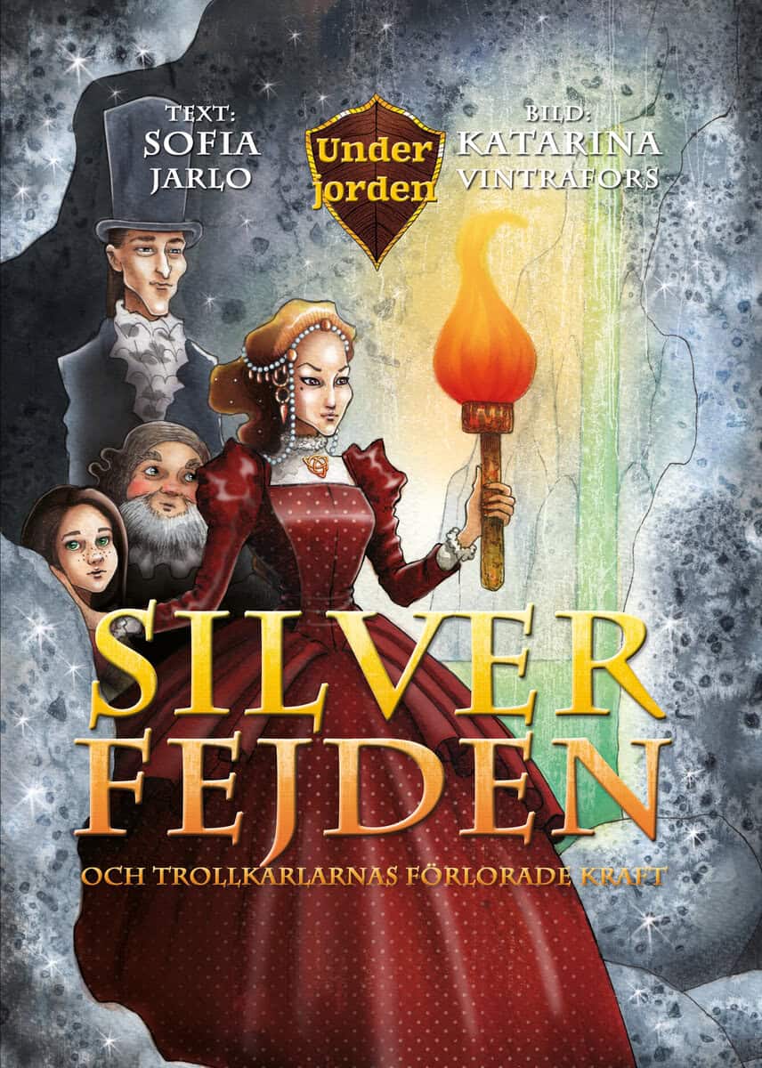 Sofia Jarlo : Silverfejden och trollkarlarnas förlorade kraft