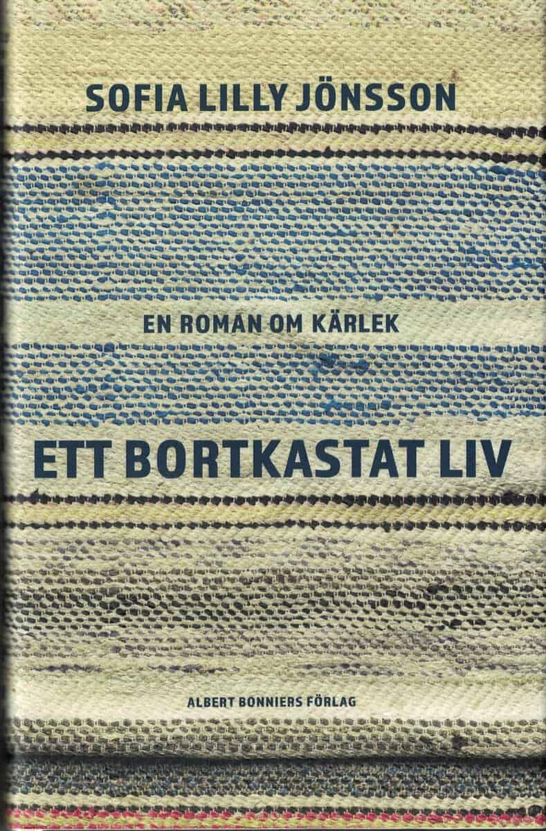 Sofia Lilly Jönsson : Ett bortkastat liv