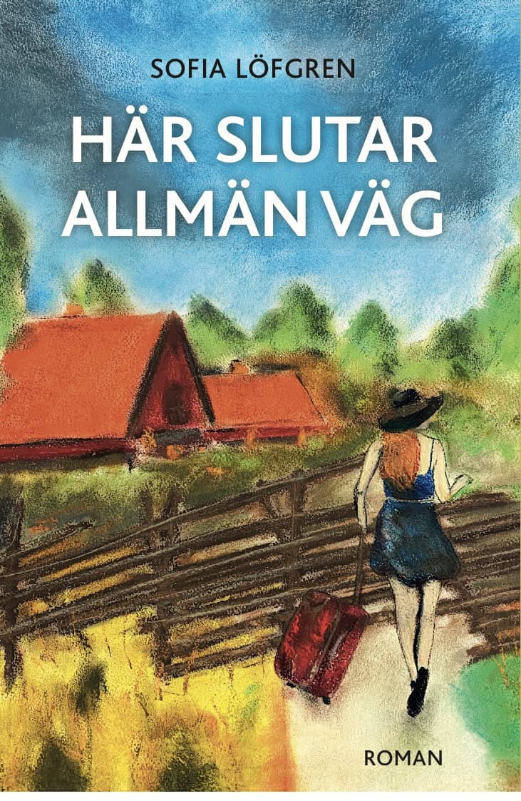 Sofia Löfgren : Här slutar allmän väg