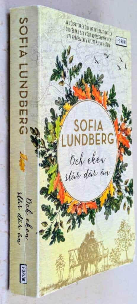 Sofia Lundberg : Och eken står där än