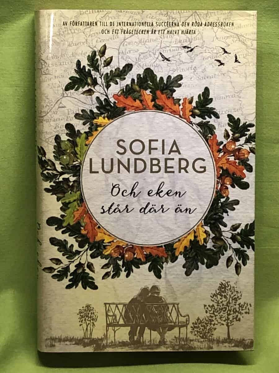 Sofia Lundberg : Och eken står där än