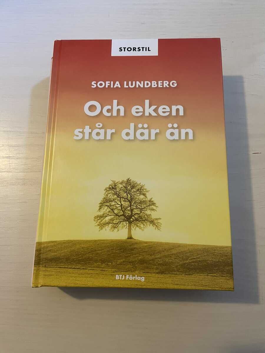 Sofia Lundberg : Och eken står där än - Stor stil