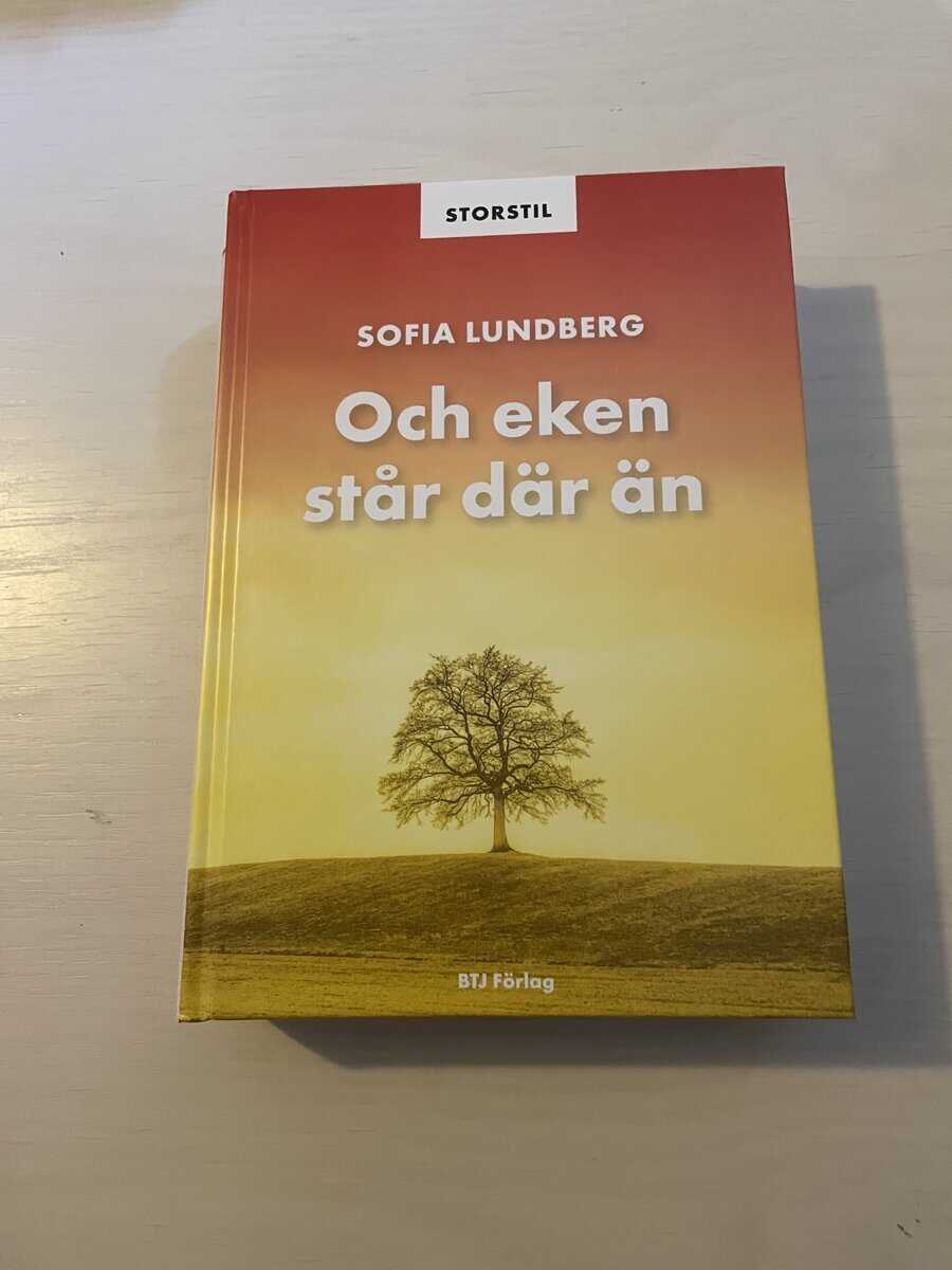 Sofia Lundberg : Och eken står där än - Stor stil