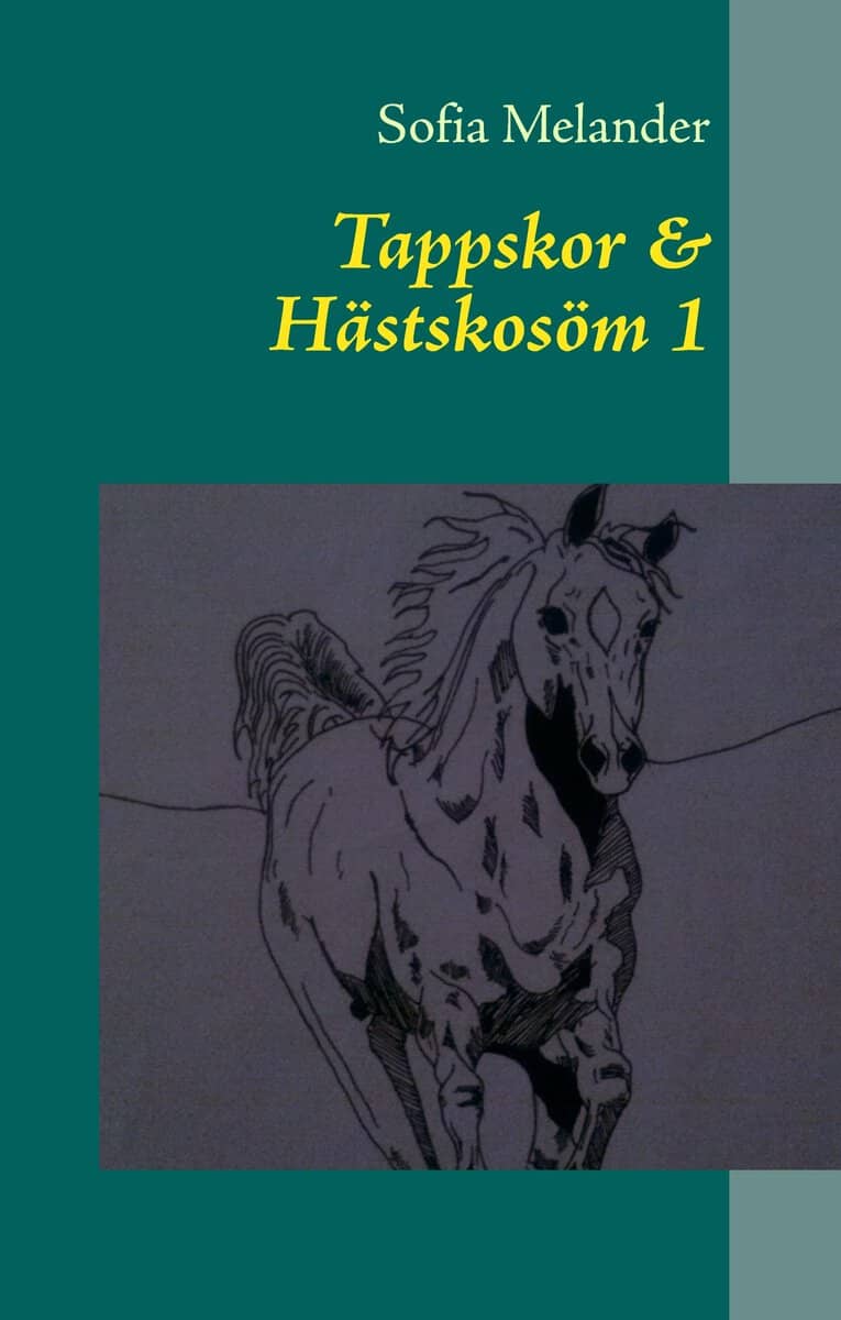 Sofia Melander : Tappskor & hästskosöm 1
