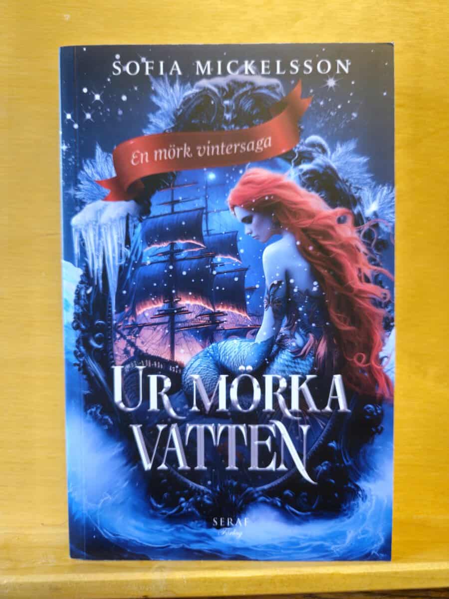 Sofia Mickelsson : Ur mörka vatten