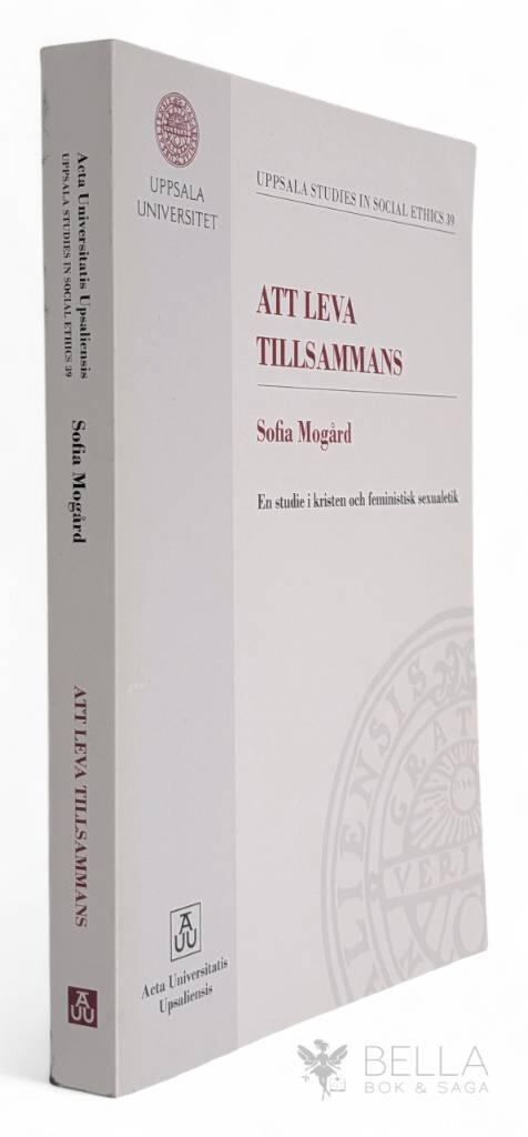 Sofia Mogård : Att leva tillsammans