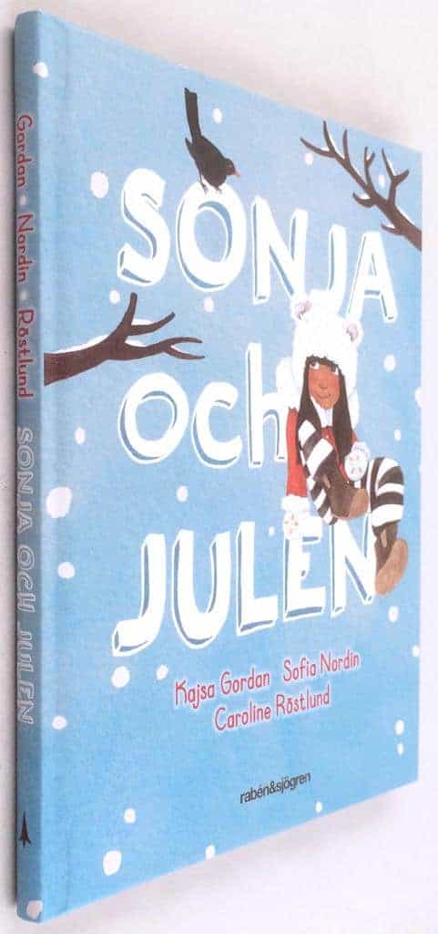 Sofia Nordin ; Kajsa Gordan ; Caroline Röstlund : Sonja och julen