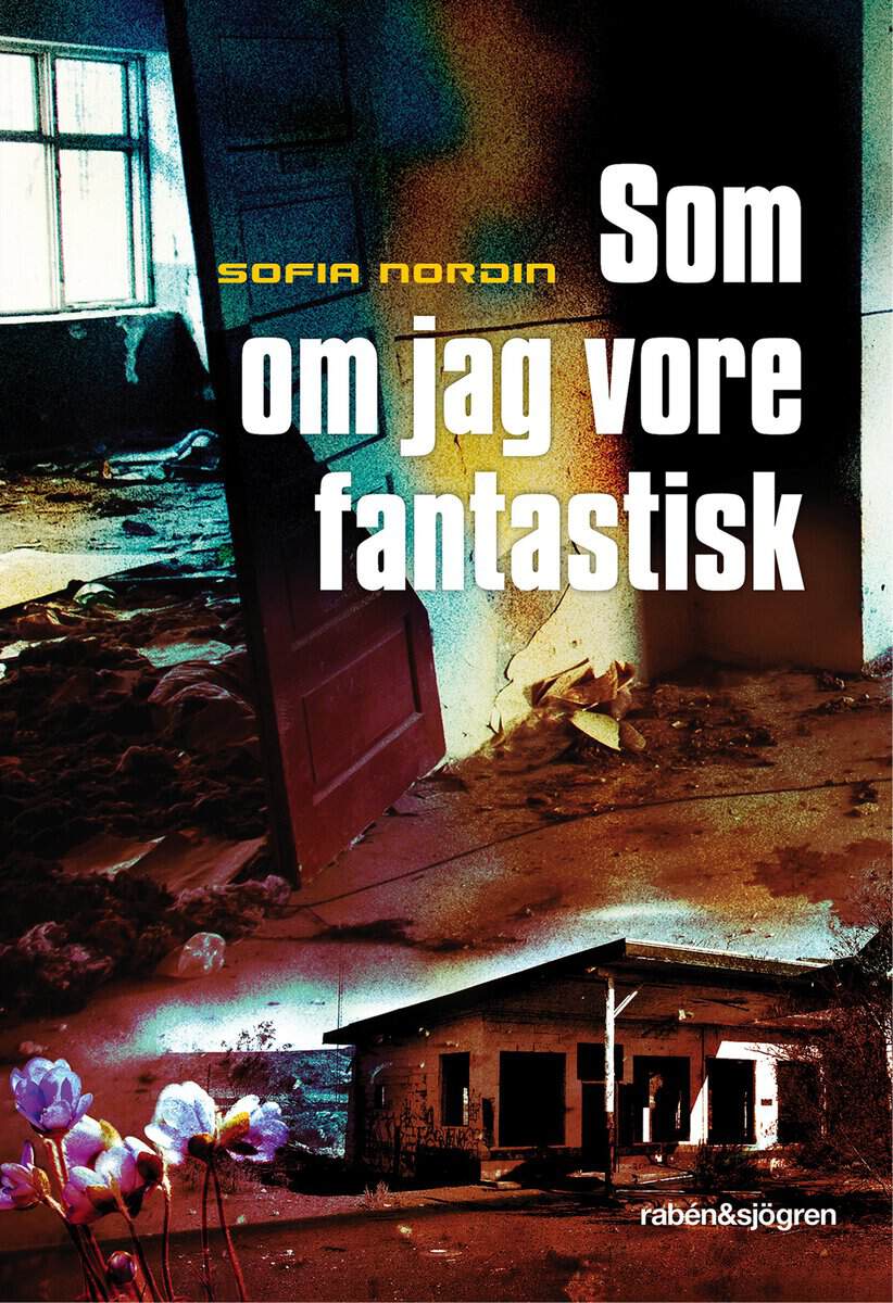Sofia Nordin : Som om jag vore fantastisk