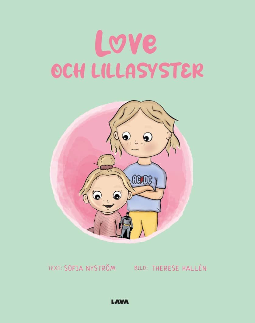Sofia Nyström : Love och lillasyster
